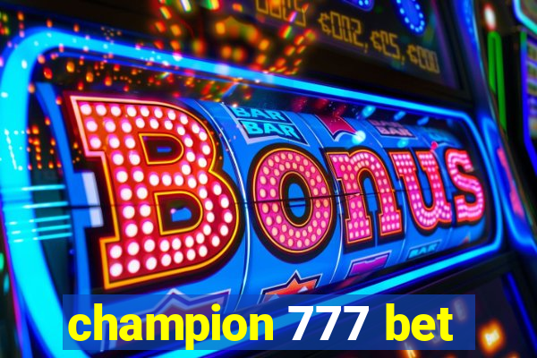 champion 777 bet